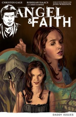 Angel and Faith, Volume 2: Daddy Issues