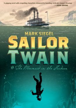 Sailor Twain: Or: The Mermaid in the Hudson