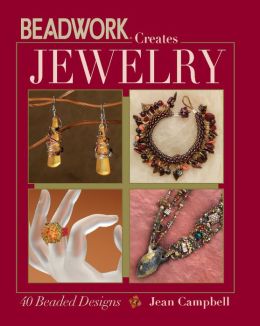 Beadwork Creates Jewelry: 40 Beaded Designs