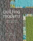 Book Cover Image. Title: Quilting Modern:  Techniques and Projects for Improvisational Quilts, Author: Jacquie Gering