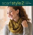 Book Cover Image. Title: Scarf Style 2:  Innovative to Traditional, 26 Fresh Designs to Knit, Author: Ann Budd