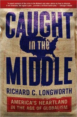 Caught in the Middle: America's Heartland in the Age of Globalism