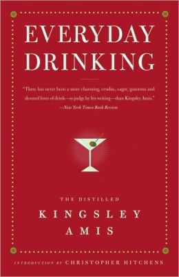 Everyday Drinking: The Distilled Kingsley Amis
