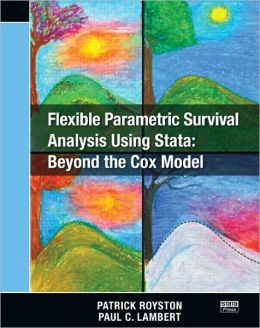 Flexible Parametric Survival Analysis Using Stata: Beyond the Cox Model Patrick Royston and Paul C. Lambert