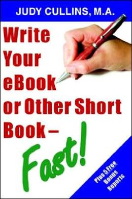 Write Your Ebook Or Other Short Book - Fast!