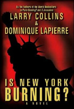 Is New York Burning? Larry Collins and Dominique Lapierre