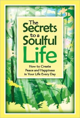 The Secrets to a Soulful Life Patricia Wayant
