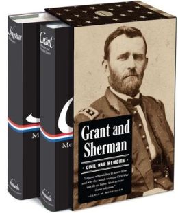 Grant and Sherman: Civil War Memoirs (2 Volumes) Ulysses S. Grant, William Tecumseh Sherman, Mary D. McFeely and William S. McFeely