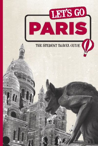 Let's Go Paris: The Student Travel Guide