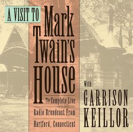 A Visit to Mark Twain's House Garrison Keillor