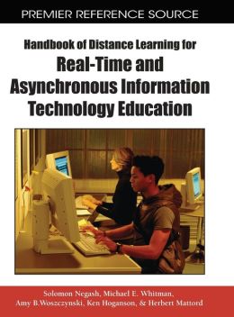 Handbook Of Distance Learning For Real-Time And Asynchronous Information Technology Education