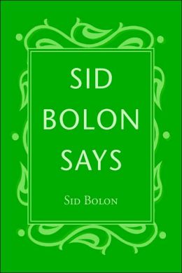 Sid Bolon Says