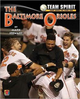 The Baltimore Orioles (Team Spirit) Mark Stewart