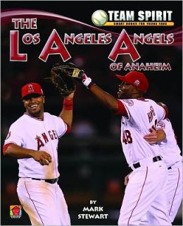 The Los Angeles Angels of Anaheim (Team Spirit) Mark Stewart