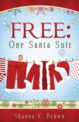 Free: One Santa Suit Shauna V. Brown