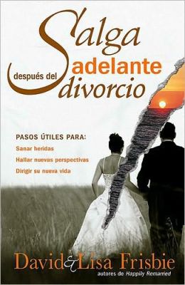 Salga Adelante Despues Del Divorcio (Spanish Edition) David Frisbie and Lisa Frisbie