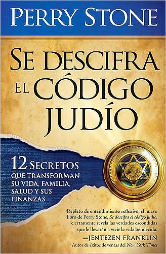 Se Descifra El Codigo Judio: 12 secretos que transformaran su vida, su familia, su salud y sus finanzas