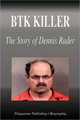 BTK Killer - The Story Of Dennis Rader By Biographiq | Paperback ...