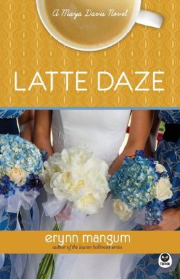 Latte Daze (Maya Davis Series)