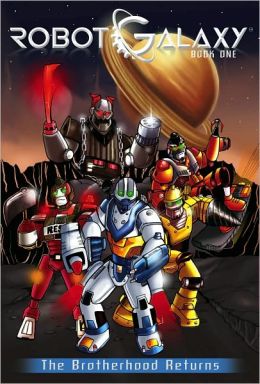 The Brotherhood Returns (Robot Galaxy Series #1)