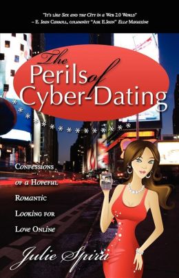 The Perils of Cyber-Dating: Confessions of a Hopeful Romantic