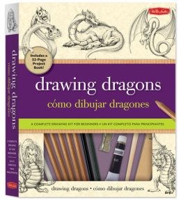 Drawing Dragons: A complete drawing kit for beginners Michael Dobrzycki