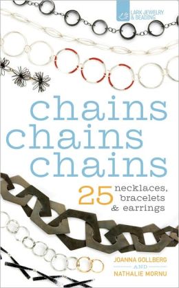 Chains Chains Chains: 25 Necklaces, Bracelets & Earrings