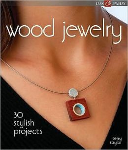 wood jewelry 30 stylish projects