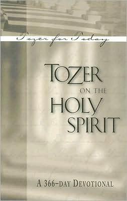 Tozer on the Holy Spirit: A 366-Day Devotional