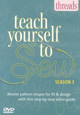 Thread's Teach Yourself to Sew - Vol. 3