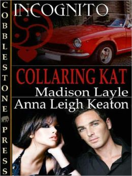 Collaring Kat [Incognito Book 5]