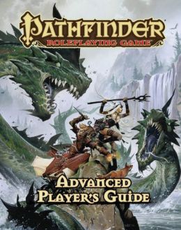 Pathfinder Roleplaying Game: Advanced Player's Guide Jason Bulmahn