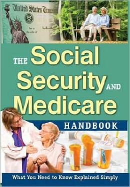 The Social Security and Medicare Handbook: What You Need to Know Explained Simply V. R. Leonard