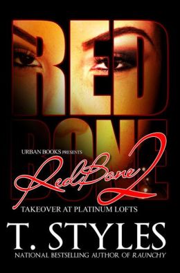 RedBone 2: Takeover at Platinum Lofts T. Styles