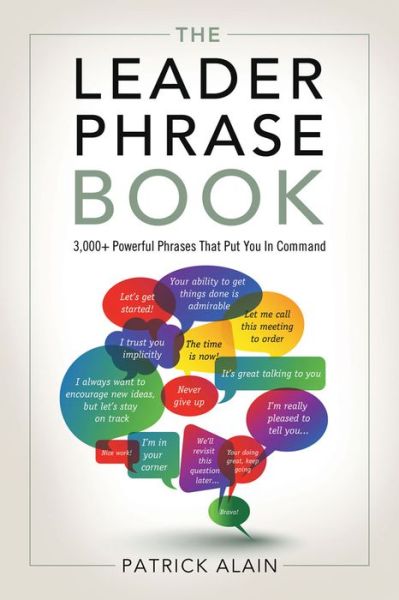 The Leader Phrase Book: 3,000+ Powerful Phrases That Put You in Command