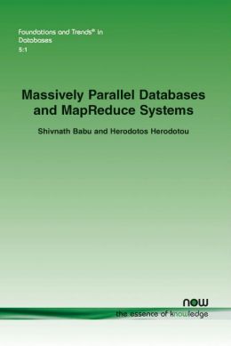 Massively Parallel Databases and Mapreduce Systems