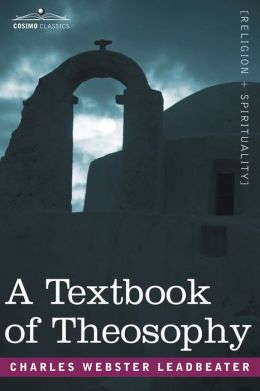 A Textbook Of Theosophy
