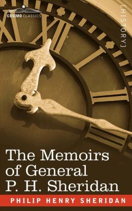 The Memoirs Of General P. H. Sheridan