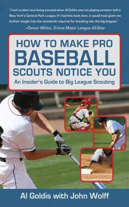 How to Make Pro Scouts Notice You Al Goldis