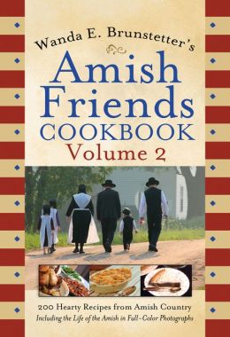 Amish Friends Cookbook Wanda E. Brunstetter