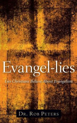 Evangel-lies Rob Peters