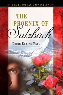 The Phoenix of Sulzbach Doris Elaine Fell