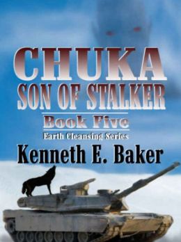 Chuka Son Of Stalker [Earth Cleansing Series Book 5]