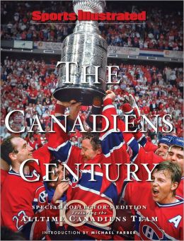 Sports Illustrated Montreal Canadians: One Hundred Years