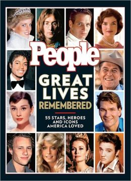 PEOPLE Great Lives Remembered: 55 Stars, Heroes and Icons America Loved