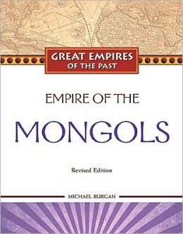 Empire of the Mongolians Michael Burgan