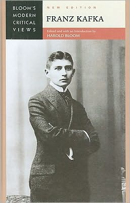 Franz Kafka (Bloom's Modern Critical Views) Harold Bloom