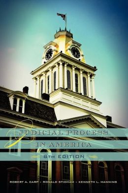 Judicial Process in America, 8th Edition