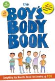 Book Cover Image. Title: The Boys Body Book:  Everything You Need to Know for Growing Up YOU, Author: Kelli Dunham