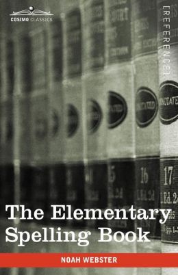 The Elementary Spelling Book